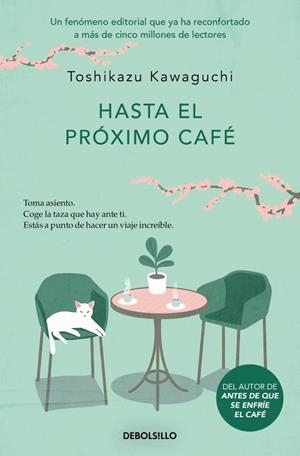 HASTA EL PRÓXIMO CAFÉ (ANTES DE QUE SE ENFRÍE EL CAFÉ 4) | 9788466376150 | KAWAGUCHI, TOSHIKAZU | Llibreria Online de Tremp