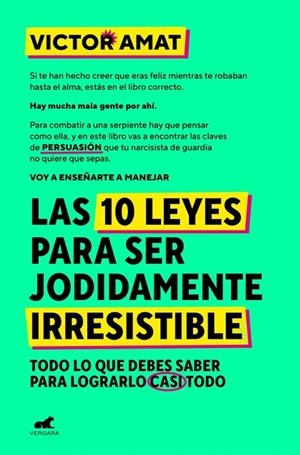 LAS 10 LEYES PARA SER JODIDAMENTE IRRESISTIBLE | 9788410467330 | AMAT, VICTOR | Llibreria Online de Tremp