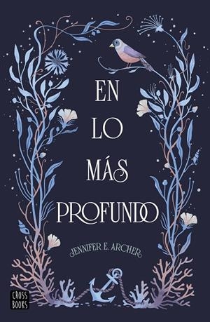 EN LO MÁS PROFUNDO | 9788408314844 | ARCHER, JENNIFER E. | Llibreria Online de Tremp