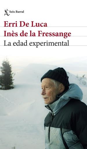 LA EDAD EXPERIMENTAL | 9788432249402 | ERRI DE LUCA/FRESSANGE, INÈS DE LA | Llibreria Online de Tremp