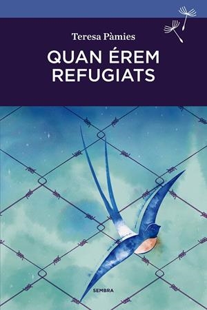 QUAN ÉREM REFUGIATS | 9788416698103 | PÀMIES BERTRAN, TERESA | Llibreria Online de Tremp