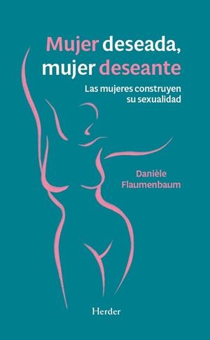 MUJER DESEADA, MUJER DESEANTE | 9788425453700 | FLAUMENBAUM, DANIÈLE | Llibreria Online de Tremp