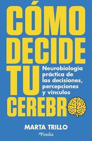 CÓMO DECIDE TU CEREBRO | 9791387556945 | MARTA TRILLO | Llibreria Online de Tremp