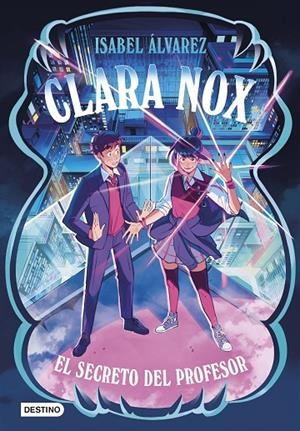 CLARA NOX 2. EL SECRETO DEL PROFESOR | 9788408314455 | ÁLVAREZ, ISABEL | Llibreria Online de Tremp