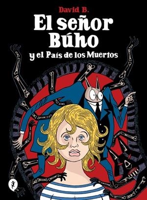 EL SEÑOR BÚHO Y EL PAÍS DE LOS MUERTOS | 9788419981189 | B., DAVID | Llibreria Online de Tremp