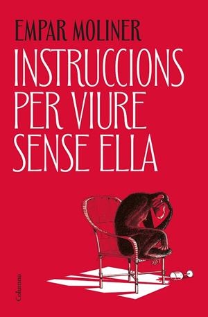 INSTRUCCIONS PER VIURE SENSE ELLA | 9788466434775 | MOLINER, EMPAR