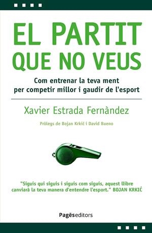 EL PARTIT QUE NO VEUS | 9788413036878 | ESTRADA FERNÀNDEZ, XAVIER | Llibreria Online de Tremp