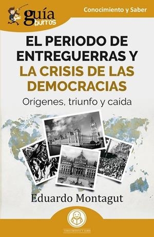 GUÍABURROS: EL PERIODO DE ENTREGUERRAS Y LA CRISIS DE LAS DEMOCRACIAS | 9791387539795 | MONTAGUT, EDUARDO | Llibreria Online de Tremp