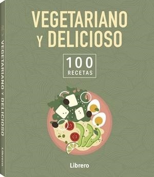 100 RECETAS VEGETARIANO Y DELICIOSO | 9789464992113 | VA | Llibreria Online de Tremp