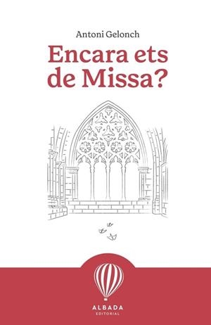 ENCARA ETS DE MISSA? | 9791399084214 | GELONCH I VILADEGUT, ANTONI | Llibreria Online de Tremp