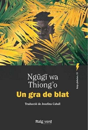 UN GRA DE BLAT | 9788410487505 | WA THIONG'O, NGUGI | Llibreria Online de Tremp