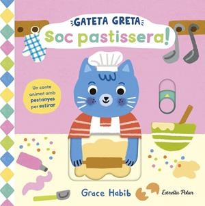 GATETA GRETA. SOC PASTISSERA! | 9791387782467 | HABIB, GRACE | Llibreria Online de Tremp