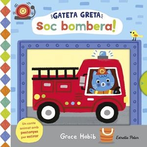 GATETA GRETA. SOC BOMBERA! | 9791387782474 | HABIB, GRACE | Llibreria Online de Tremp