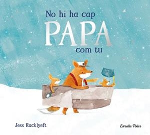 NO HI HA CAP PAPA COM TU | 9791387782849 | RACKLYEFT, JESS | Llibreria Online de Tremp
