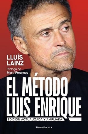 EL MÉTODO LUIS ENRIQUE (EDICIÓN ACTUALIZADA) | 9791387905248 | LAINZ BECH, LLUÍS | Llibreria Online de Tremp