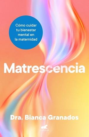 MATRESCENCIA | 9788410467965 | GRANADOS, DRA. BIANCA | Llibreria Online de Tremp