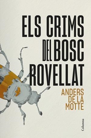 ELS CRIMS DEL BOSC ROVELLAT | 9788466434911 | MOTTE, ANDERS DE LA | Llibreria Online de Tremp