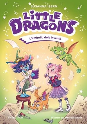 LITTLE DRAGONS 5. L'EMBOLIC DELS INVENTS | 9791387903725 | ISERN, SUSANNA | Llibreria Online de Tremp