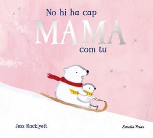 NO HI HA CAP MAMA COM TU | 9791387782825 | RACKLYEFT, JESS | Llibreria Online de Tremp