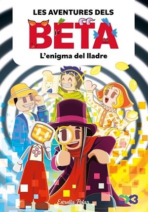 LES AVENTURES DELS BETA 5. L'ENIGMA DEL LLADRE | 9791387903947 | LOLA P./ANGLÉS, ALBA | Llibreria Online de Tremp