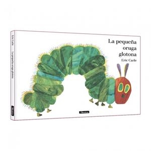 LA PEQUEÑA ORUGA GLOTONA. ÁLBUM ILUSTRADO | 9788448872717 | CARLE, ERIC | Llibreria Online de Tremp
