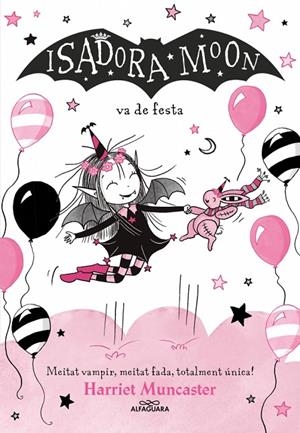 LA ISADORA MOON 15 - LA ISADORA MOON VA DE FESTA | 9791387741563 | MUNCASTER, HARRIET | Llibreria Online de Tremp