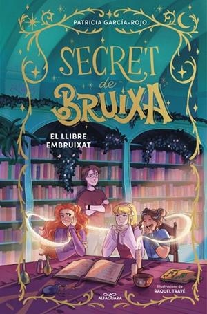 SECRET DE BRUIXA 3 - EL LLIBRE EMBRUIXAT | 9791387741181 | GARCÍA-ROJO, PATRICIA | Llibreria Online de Tremp