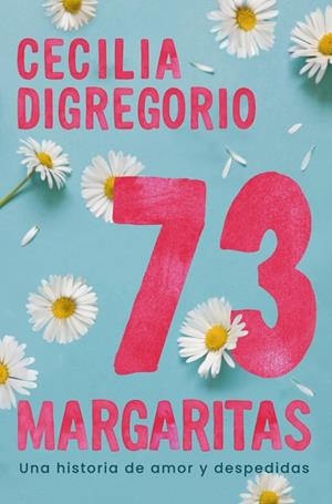 73 MARGARITAS | 9788466684071 | DIGREGORIO, CECILIA | Llibreria Online de Tremp