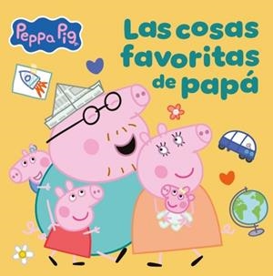 PEPPA PIG. UN CUENTO - LAS COSAS FAVORITAS DE PAPÁ | 9788448873080 | HASBRO | Llibreria Online de Tremp