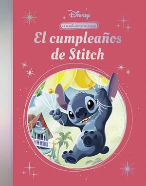 EL CUMPLEAÑOS DE STITCH (LA MAGIA DE UN CLÁSICO DISNEY) | 9788419487650 | DISNEY | Llibreria Online de Tremp