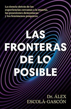 LAS FRONTERAS DE LO POSIBLE | 9788410467859 | ESCOLÁ-GASCÓN, ÁLEX | Llibreria Online de Tremp