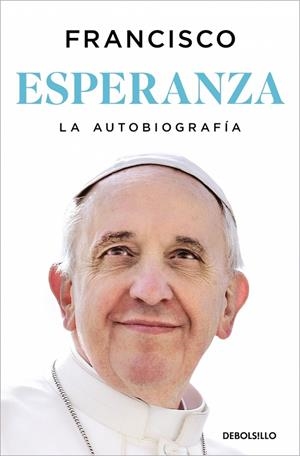 ESPERANZA. LA AUTOBIOGRAFÍA | 9788466389211 | PAPA FRANCISCO | Llibreria Online de Tremp