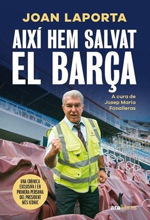 AIXÍ HEM SALVAT EL BARÇA | 9788411731997 | LAPORTA I ESTRUCH, JOAN/FONALLERAS I CODONY, JOSEP MARIA | Llibreria Online de Tremp