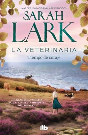 LA VETERINARIA. TIEMPO DE CORAJE (LA VETERINARIA 3) | 9788410381902 | LARK, SARAH | Llibreria Online de Tremp