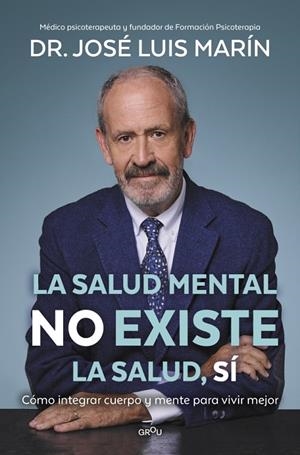 LA SALUD MENTAL NO EXISTE. LA SALUD, SÍ | 9791387598587 | MARÍN, DR. JOSÉ LUIS | Llibreria Online de Tremp