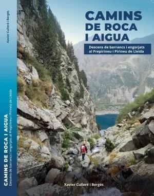CAMINS DE ROCA I AGUA | 9788409790548 | CULLERÉ I BERGÉS, XAVIER | Llibreria Online de Tremp