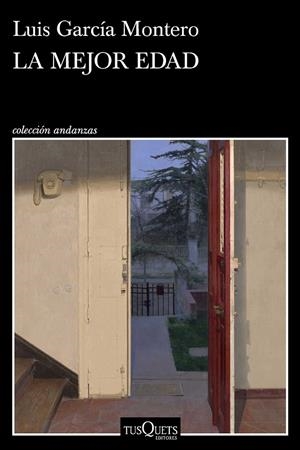 LA MEJOR EDAD | 9788411077729 | GARCÍA MONTERO, LUIS | Llibreria Online de Tremp
