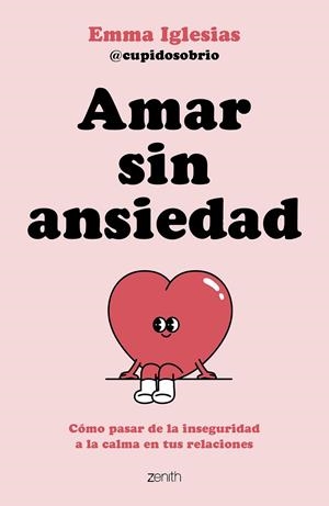AMAR SIN ANSIEDAD | 9788408317562 | EMMA IGLESIAS @CUPIDOSOBRIO | Llibreria Online de Tremp