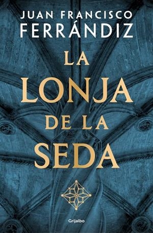 LA LONJA DE LA SEDA | 9788425371684 | FERRÁNDIZ, JUAN FRANCISCO | Llibreria Online de Tremp