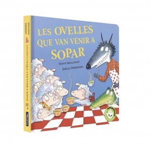 LES OVELLES QUE VAN VENIR A SOPAR (L'OVELLETA QUE VA VENIR A SOPAR. LLIBRE DE CA | 9788448873202 | SMALLMAN, STEVE | Llibreria Online de Tremp