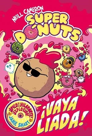 SUPERDÓNUTS 2 - ¡VAYA LIADA! | 9788448872984 | CAMERON, NEILL | Llibreria Online de Tremp