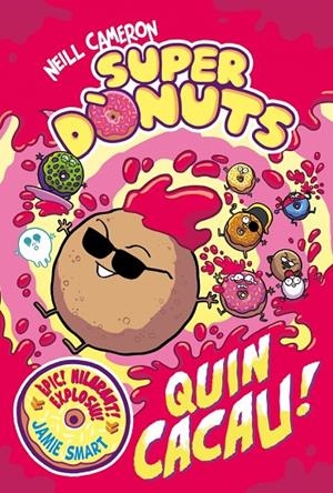 SUPERDÒNUTS 2 - QUIN CACAU! | 9788448872991 | CAMERON, NEILL | Llibreria Online de Tremp