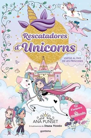 RESCATADORES D'UNICORNS 9 - VIATGE AL PAÍS DE LES PRINCESES | 9791387809539 | PUNSET, ANA | Llibreria Online de Tremp