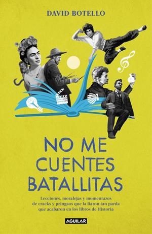NO ME CUENTES BATALLITAS | 9788403525245 | BOTELLO, DAVID | Llibreria Online de Tremp