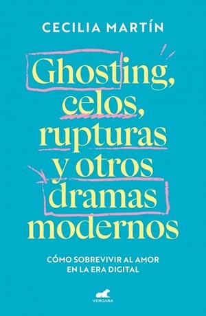 GHOSTING, CELOS, RUPTURAS Y OTROS DRAMAS MODERNOS | 9788419820839 | MARTÍN, CECILIA | Llibreria Online de Tremp