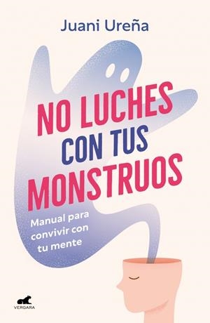 NO LUCHES CON TUS MONSTRUOS | 9788419820785 | UREÑA, JUANI | Llibreria Online de Tremp