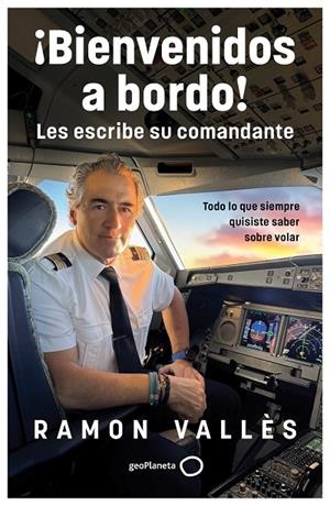 ¡BIENVENIDOS A BORDO! LES ESCRIBE SU COMANDANTE | 9788408314530 | VALLÈS, RAMON | Llibreria Online de Tremp