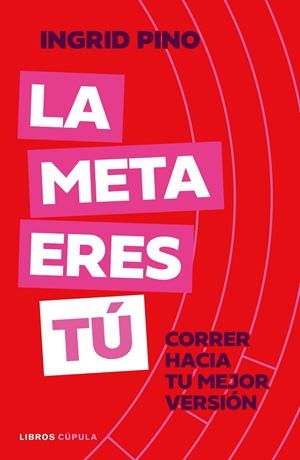 LA META ERES TÚ | 9788448045920 | PINO, INGRID | Llibreria Online de Tremp