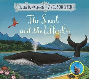 THE SNAIL AND THE WHALE | 9781509812523 | DONALDSON, JULIA / SCHEFFLER, AXEL | Llibreria Online de Tremp