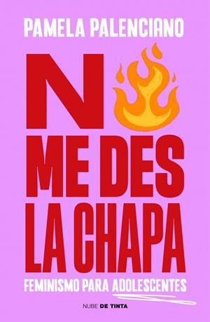 NO ME DES LA CHAPA | 9788419514783 | PALENCIANO, PAMELA | Llibreria Online de Tremp